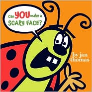 Can You Make A Scary Face? by Jan Thomas